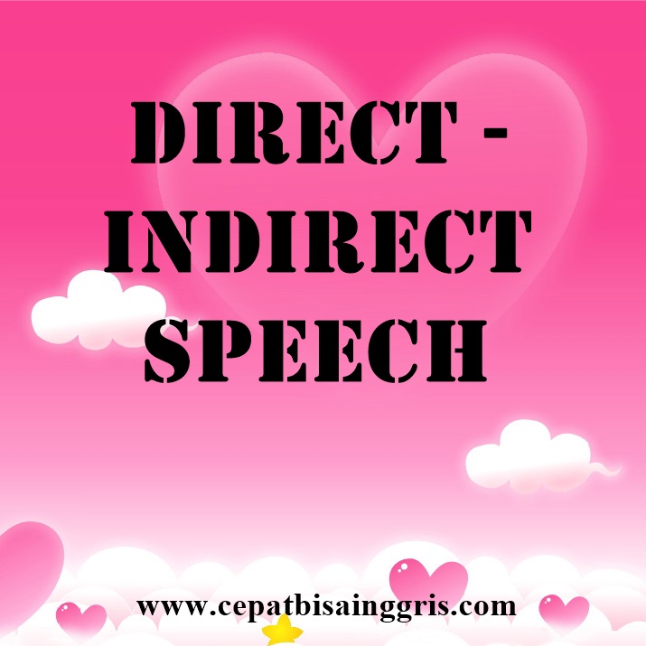 Materi tentang Direct - Indirect Speech